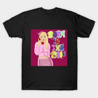 Born In The 1900s retro 90s girl T-Shirt